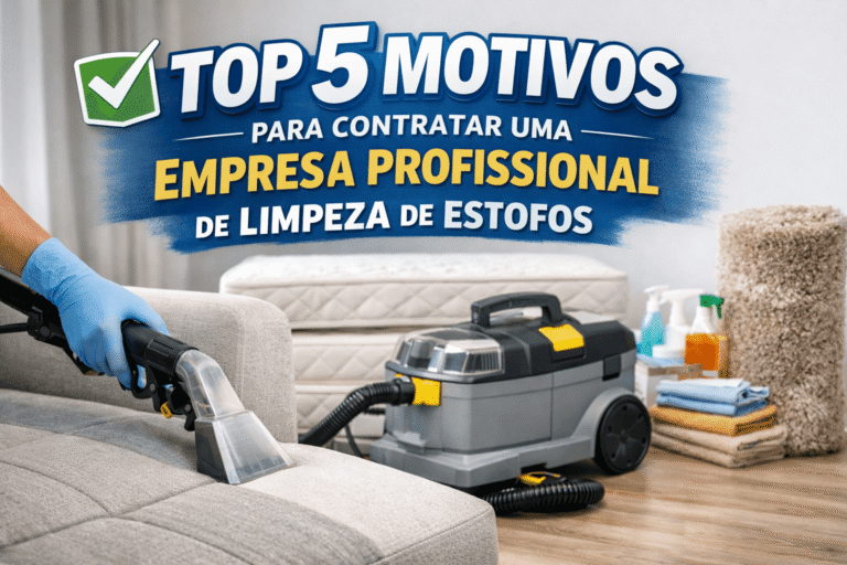 Top 5 motivos para contratar uma empresa profissional de limpeza de estofos